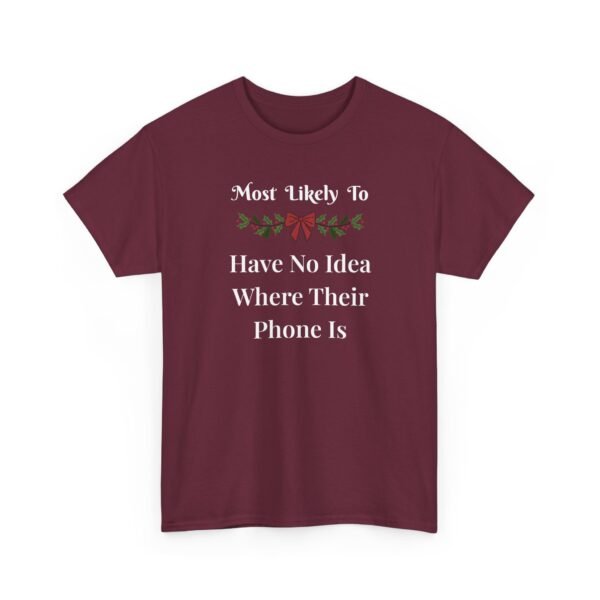 Unisex t-shirt from Twisted Angell with the sarcastic phrase “Most Likely To Have No Idea Where Their Phone Is” printed on the front.