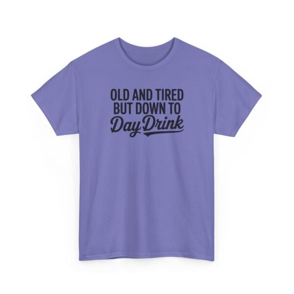 Unisex t-shirt from Twisted Angell with the sarcastic phrase “Old and Tired But Down to Day Drink” printed on the front.