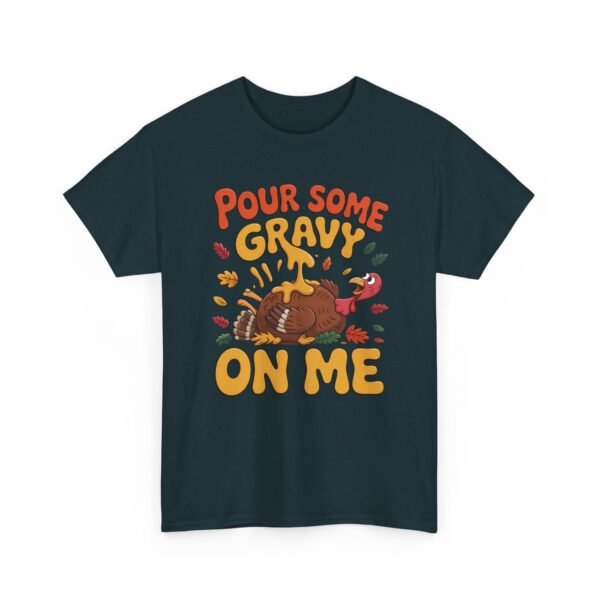 917335246186971767_2048-1.jpeg Unisex t-shirt from Twisted Angell with the sarcastic phrase “Pour Some Gravy On Me” printed on the front.
