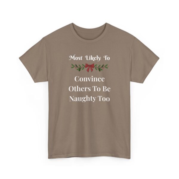 9179475424010804706_2048.jpeg Unisex t-shirt from Twisted Angell with the sarcastic phrase “Most Likely To Convince Others To Be Naughty Too” printed on the front.