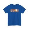 9213422782650175345_2048-1.jpeg Unisex t-shirt from Twisted Angell with the sarcastic phrase “Gobble Til You Wobble” printed on the front.