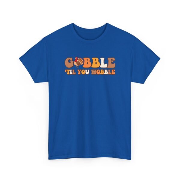 9213422782650175345_2048-1.jpeg Unisex t-shirt from Twisted Angell with the sarcastic phrase “Gobble Til You Wobble” printed on the front.
