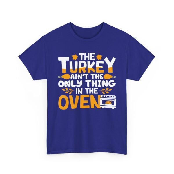 Unisex t-shirt from Twisted Angell with the sarcastic phrase “The Turkey Ain't The Only Thing In The Oven” printed on the front.