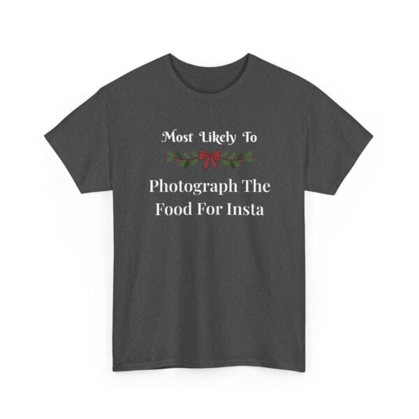 Unisex t-shirt from Twisted Angell with the sarcastic phrase “Most Likely To Photograph The Food For Insta” printed on the front.