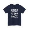 Unisex t-shirt from Twisted Angell with the sarcastic phrase “Check Out My Balls” printed on the front.
