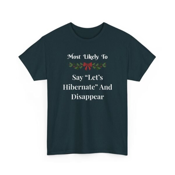 Unisex t-shirt from Twisted Angell with the sarcastic phrase “Most Likely To Say Let's Hibernate And Disappear” printed on the front.