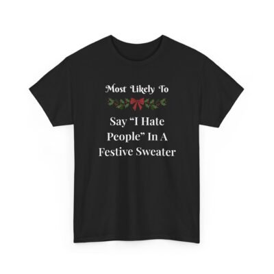 9257373704232845801_2048-1.jpeg Unisex t-shirt from Twisted Angell with the sarcastic phrase “Most Likely To Say 'I Hate People” printed on the front.