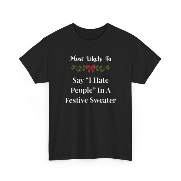 Unisex t-shirt from Twisted Angell with the sarcastic phrase “Most Likely To Say 'I Hate People” printed on the front.