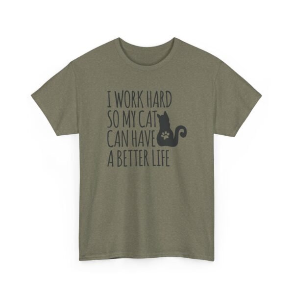 Unisex t-shirt from Twisted Angell with the sarcastic phrase “I Work Hard So My Cat Can Have A Better Life” printed on the front.