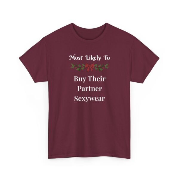 Unisex t-shirt from Twisted Angell with the sarcastic phrase “Most Likely To Buy Their Partner Sexywear” printed on the front.