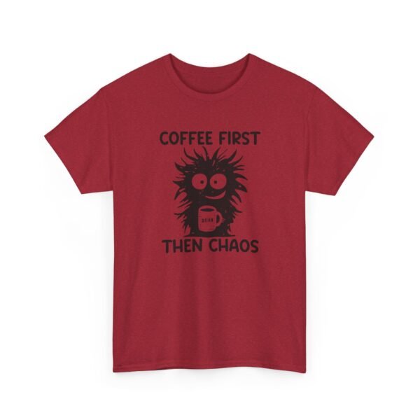 Unisex t-shirt from Twisted Angell with the sarcastic phrase “Coffee First Then Chaos” printed on the front.