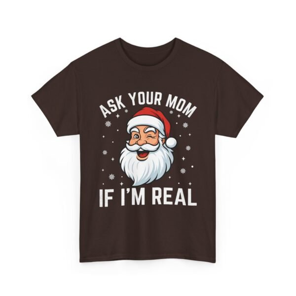 9295149609326415512_2048.jpeg Unisex t-shirt from Twisted Angell with the sarcastic phrase “Ask Your Mom If I'm Real” printed on the front.