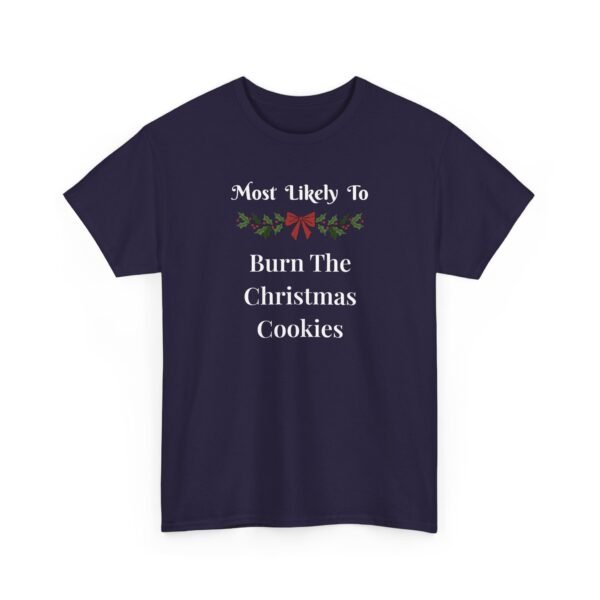 Unisex t-shirt from Twisted Angell with the sarcastic phrase “Most Likely To Burn The Christmas Cookies” printed on the front.