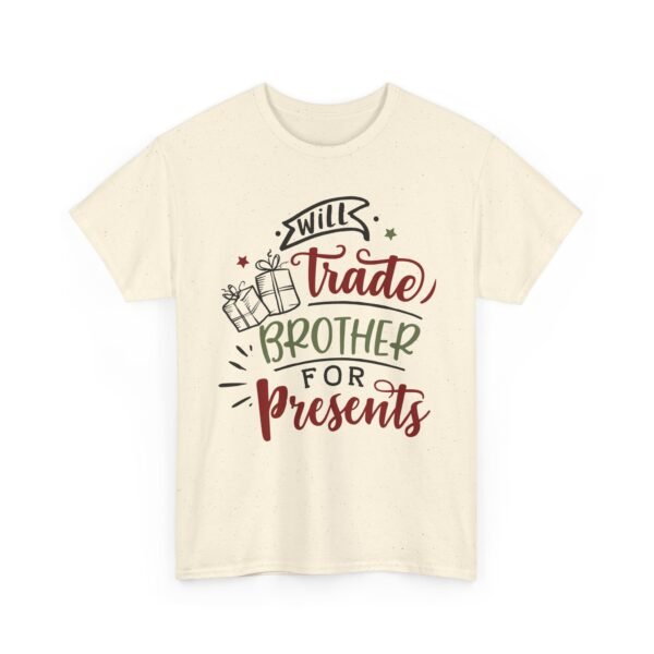 Unisex t-shirt from Twisted Angell with the sarcastic phrase “Will Trade Brother For Presents” printed on the front.