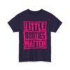 Unisex t-shirt from Twisted Angell with the sarcastic phrase “Little Booties Matter” printed on the front.