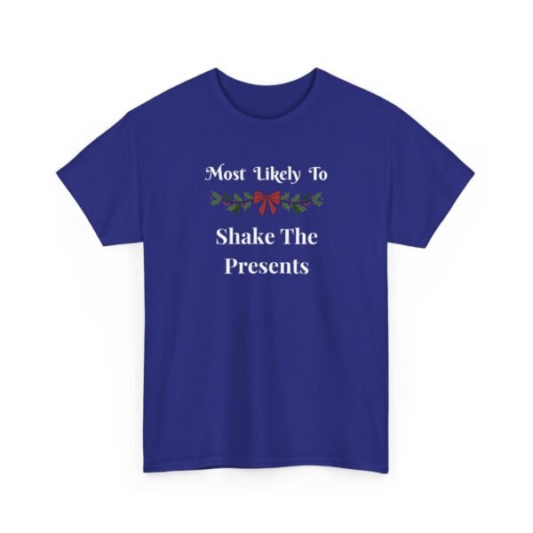 Unisex t-shirt from Twisted Angell with the sarcastic phrase “Most Likely To Shake The Presents” printed on the front.