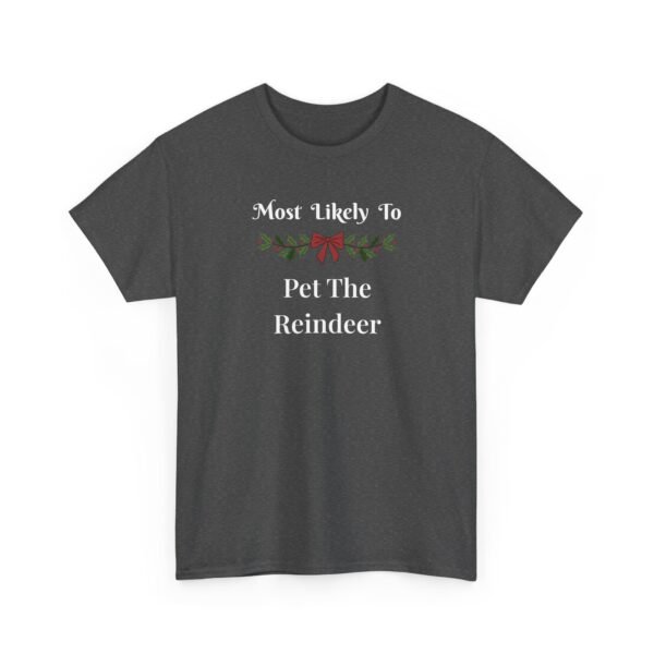 Unisex t-shirt from Twisted Angell with the sarcastic phrase “Most Likely To Pet The Reindeer” printed on the front.