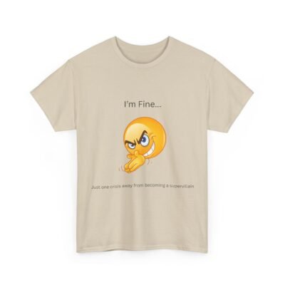 9466315310998338258_2048-2.jpeg Unisex t-shirt from Twisted Angell with the sarcastic phrase “I'm Fine...Just One Crisis Away From Becoming A Supervillain” printed on the front.