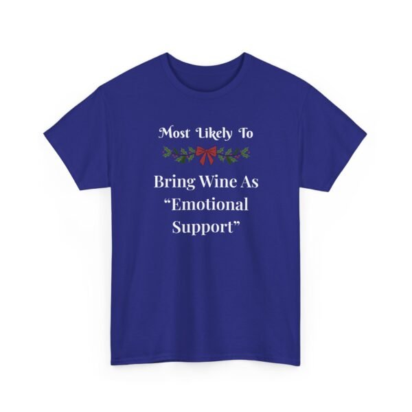 Unisex t-shirt from Twisted Angell with the sarcastic phrase “Most Likely To Bring Wine As "Emotional Support” printed on the front.