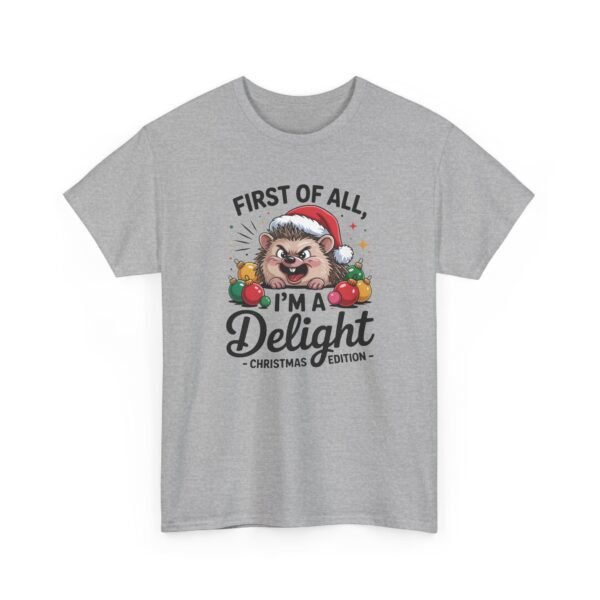 9512286591264249717_2048-1.jpeg Unisex t-shirt from Twisted Angell with the sarcastic phrase “First Of All, I'm A Delight” printed on the front.