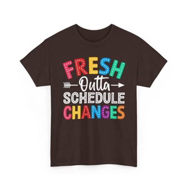 9512852126243677426_2048.jpeg Unisex t-shirt from Twisted Angell with the sarcastic phrase “Fresh Outta Schedule Changes” printed on the front.