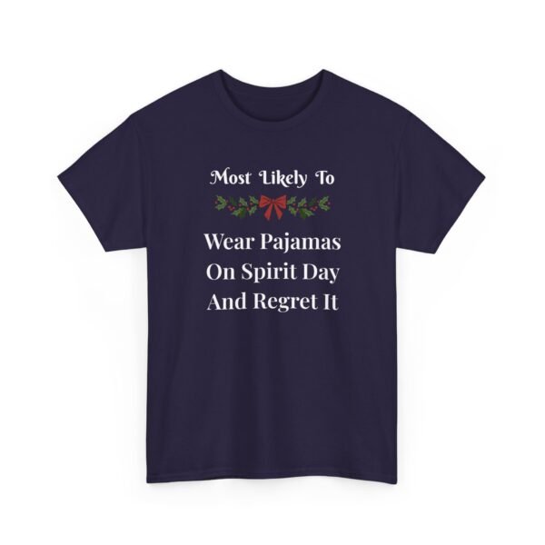 Unisex t-shirt from Twisted Angell with the sarcastic phrase “Most Likely To Wear Pajamas On Spirit Day And Regret It” printed on the front.