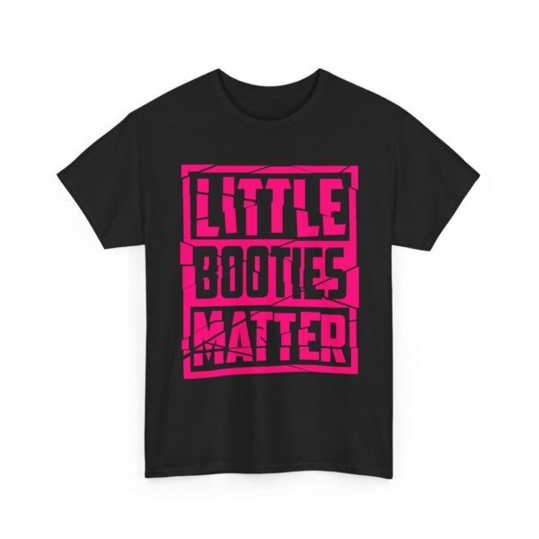 Unisex t-shirt from Twisted Angell with the sarcastic phrase “Little Booties Matter” printed on the front.