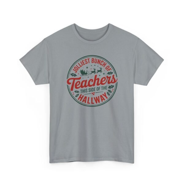 Unisex t-shirt from Twisted Angell with the sarcastic phrase “Jolliest Bunch of Teachers This Side of the Hallway” printed on the front.