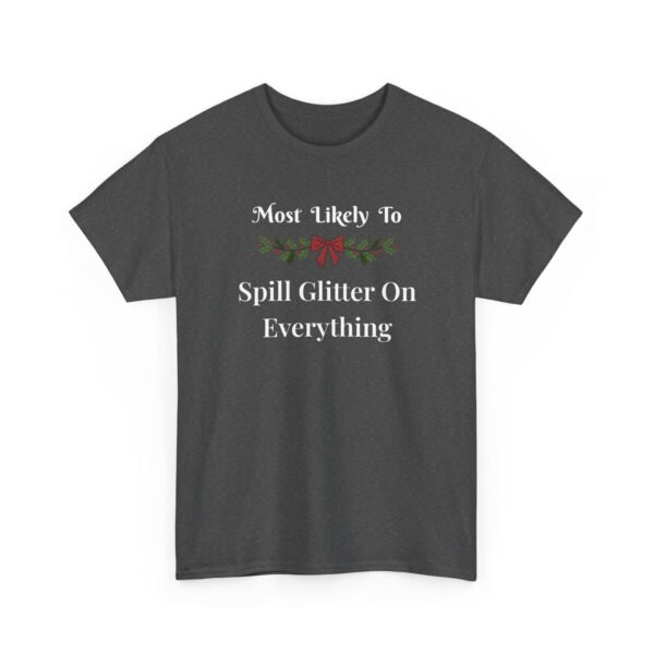 Unisex t-shirt from Twisted Angell with the sarcastic phrase “Most Likely To Spill Glitter On Everything” printed on the front.