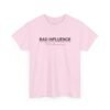 9566572879986727241_2048-1.jpeg Unisex t-shirt from Twisted Angell with the sarcastic phrase “Bad Influence” printed on the front.
