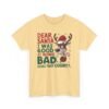 Unisex t-shirt from Twisted Angell with the sarcastic phrase “Dear Santa I Was Good at Being Bad” printed on the front.