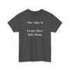 Unisex t-shirt from Twisted Angell with the sarcastic phrase “Most Likely To Forget Their Ride Home” printed on the front.