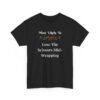 Unisex t-shirt from Twisted Angell with the sarcastic phrase “Most Likely To Lose The Scissors Mid-Wrapping” printed on the front.