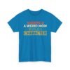 9644659520766899754_2048-1.jpeg Unisex t-shirt from Twisted Angell with the sarcastic phrase “Having a Weird Mom Builds Character” printed on the front.