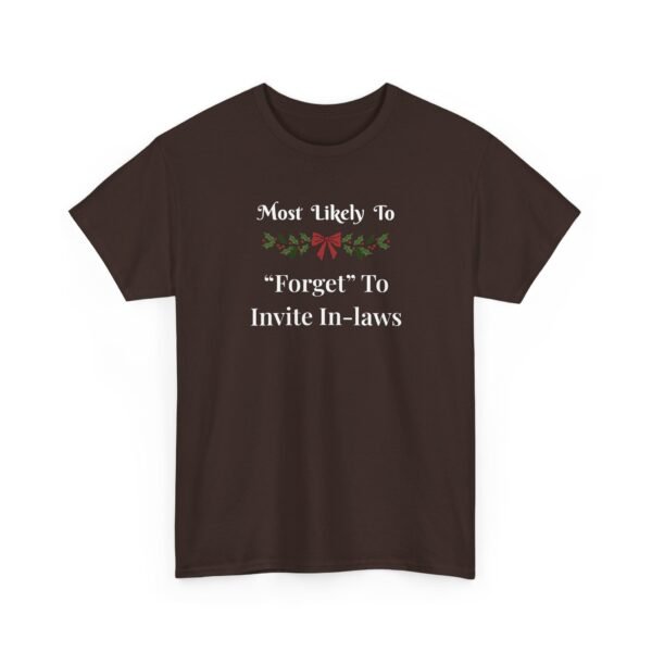 Unisex t-shirt from Twisted Angell with the sarcastic phrase “Most Likely To "Forget" To Invite The In-Laws” printed on the front.