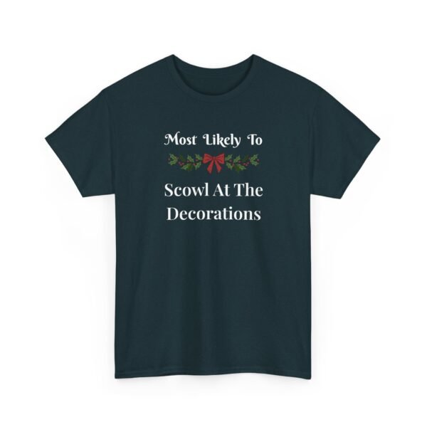 Unisex t-shirt from Twisted Angell with the sarcastic phrase “Most Likely To Scowl At The Decorations” printed on the front.