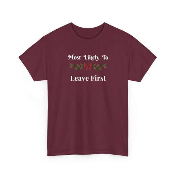 9766090817231450607_2048.jpeg Unisex t-shirt from Twisted Angell with the sarcastic phrase “Most Likely To Leave First” printed on the front.