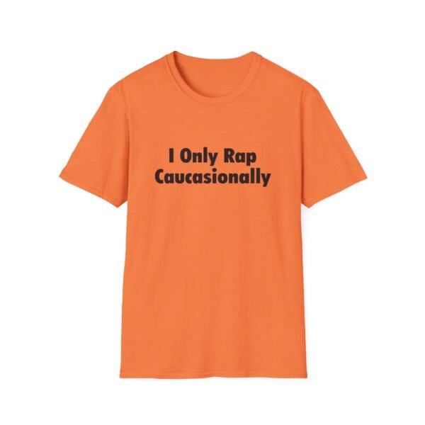 Unisex t-shirt from Twisted Angell with the sarcastic phrase “I Only Rap Caucasionally” printed on the front.