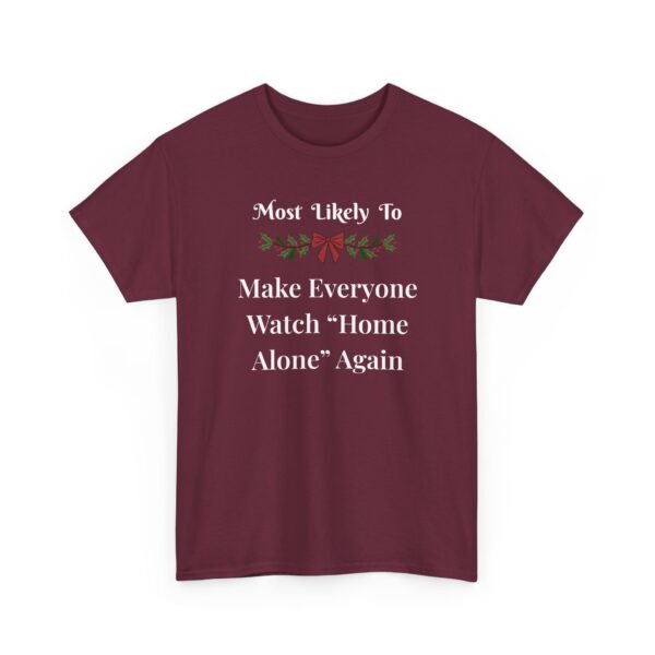 9788711792146862334_2048.jpeg Unisex t-shirt from Twisted Angell with the sarcastic phrase “Most Likely To Make Everyone Watch Home Alone Again” printed on the front.