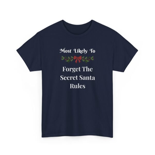 Unisex t-shirt from Twisted Angell with the sarcastic phrase “Most Likely To Forget The Secret Santa Rules” printed on the front.