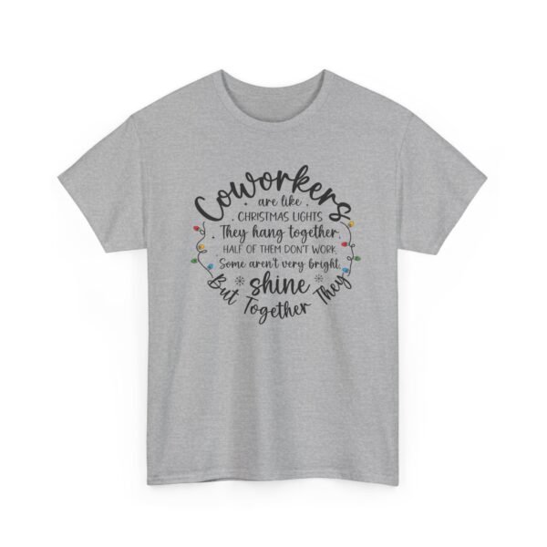 Unisex t-shirt from Twisted Angell with the sarcastic phrase “Coworkers Are Like Christmas Lights” printed on the front.