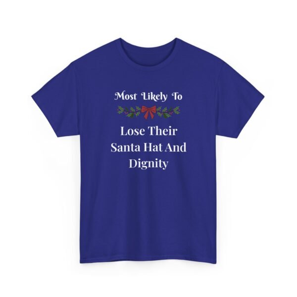 Unisex t-shirt from Twisted Angell with the sarcastic phrase “Most Likely To Lose Their Santa Hat And Dignity” printed on the front.