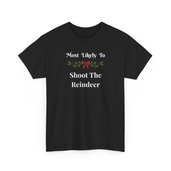 Unisex t-shirt from Twisted Angell with the sarcastic phrase “Most Likely To Shoot The Reindeer” printed on the front.