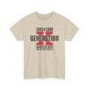9942763027932146860_2048.jpeg Sarcastic apparel design from Twisted Angell with the phrase “Generation X T‑Shirt (1965–1980) - Raised on Noise, Water and Neglect” printed on the front.
