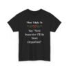 Unisex t-shirt from Twisted Angell with the sarcastic phrase “Most Likely To Say 'Next Semester I'll Be More Organized” printed on the front.