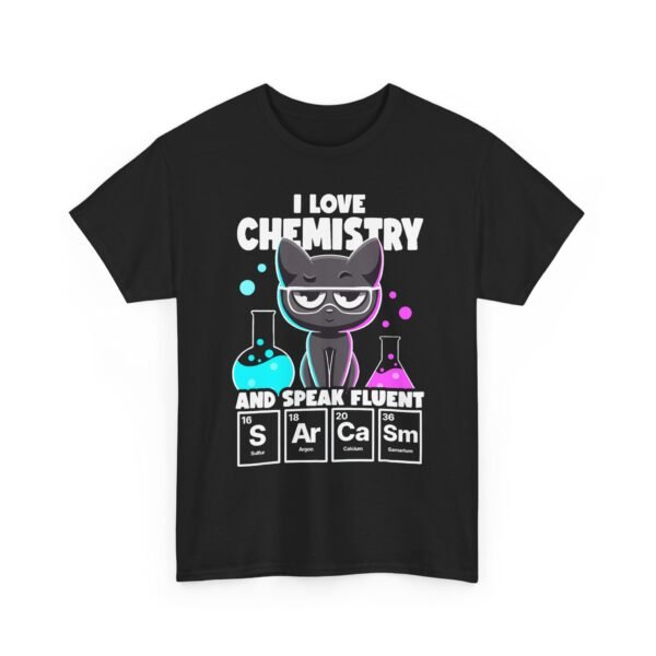 Unisex t-shirt from Twisted Angell with the sarcastic phrase “I Love Chemistry And Speak Fluent Sarcasm” printed on the front.