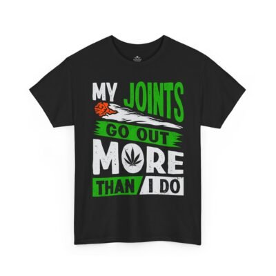 My Joints Go Out More Than I Do