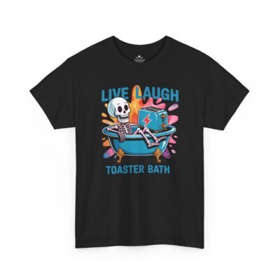 "Live Laugh Toaster Bath" Skeleton Bathtub Graphic Tee