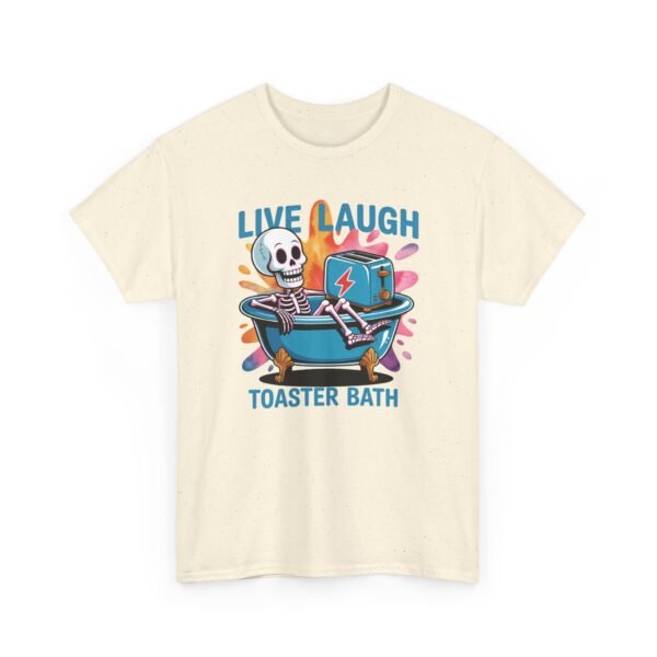 10540693141884320032_2048.jpeg "Live Laugh Toaster Bath" Skeleton Bathtub Graphic Tee