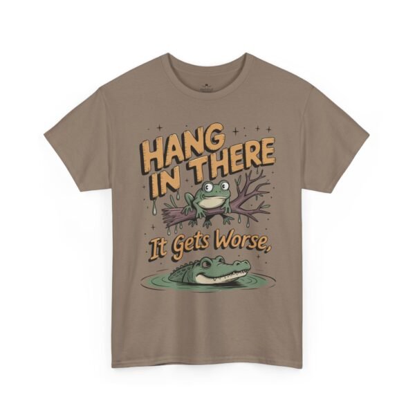 Hang In There It Gets Worse T-Shirt — Funny Frog Graphic Tee